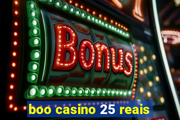 boo casino 25 reais